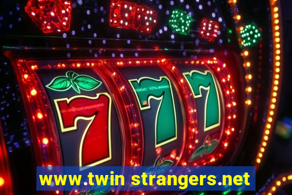 www.twin strangers.net